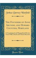 The Founders of Anne Arundel and Howard Counties, Maryland