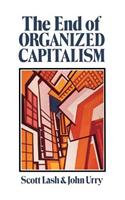 End of Organized Capitalism