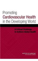 Promoting Cardiovascular Health in the Developing World