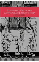 Renaissance Drama and Contemporary Literary Theory