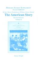 The American Story Primary Source Supplement: Volume II