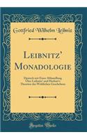 Leibnitz' Monadologie: Deutsch Mit Einer Abhandlung Über Leibnitz' Und Herbart's Theorien Des Wirklichen Geschehens (Classic Reprint)