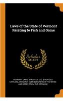 Laws of the State of Vermont Relating to Fish and Game