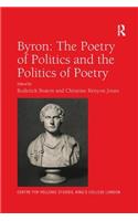 Byron: The Poetry of Politics and the Politics of Poetry