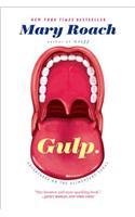 Gulp: Adventures on the Alimentary Canal