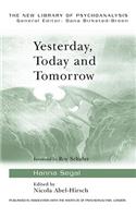 Yesterday, Today and Tomorrow: (The New Library of Psychoanalysis)