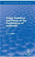 Frege, Dedekind, and Peano on the Foundations of Arithmetic (Routledge Revivals)