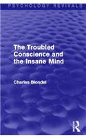 The Troubled Conscience and the Insane Mind (Psychology Revivals)