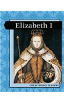 Elizabeth I: (Levelled Biographies: Great Women Leaders)
