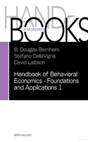 Handbook of Behavioral Economics - Foundations and Applications 1: Volume 1