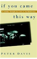 If You Came This Way: A Journey Through the Lives of the Underclass