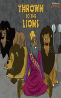 Thrown to the Lions: Daniel and the Lions(11 Defenders of the Faith)