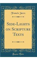 Side-Lights on Scripture Texts (Classic Reprint)