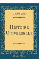Histoire Universelle (Classic Reprint)