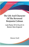 Life And Character Of The Reverend Benjamin Colman