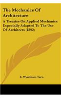 Mechanics Of Architecture: A Treatise On Applied Mechanics Especially Adapted To The Use Of Architects (1892)