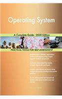 Operating System A Complete Guide - 2020 Edition
