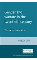 Gender and Warfare in the Twentieth Century