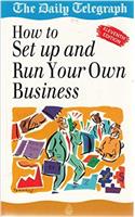How to Set Up and Run Your Own Business