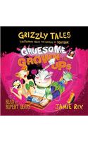 Gruesome Grown-ups: Cautionary tales for lovers of squeam! Book 2