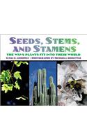 Seeds, Stems, and Stamens