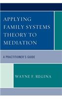 Applying Family Systems Theory to Mediation