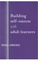 Building Self-Esteem with Adult Learners