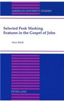 Selected Peak Marking Features in the Gospel of John