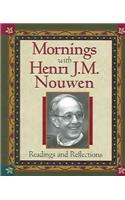 Mornings with Henri J.M. Nouwen: Readings and Reflections