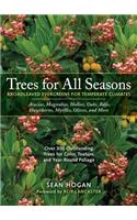 Trees for All Seasons - Broadleaved Evergreens for Temperate Climates [Hb]
