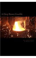 Deep Brown Crucible