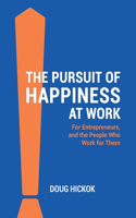 Pursuit of Happiness at Work