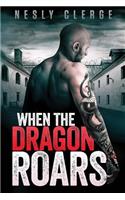 When The Dragon Roars