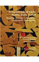Handbook of Early Arabic Kufic Script