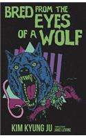 Bred from the Eyes of a Wolf