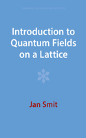 Introduction to Quantum Fields on a Lattice: (Cambridge Lecture Notes in Physics)