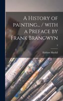 History of Painting... / With a Preface by Frank Brangwyn; 3