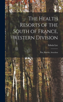 Health Resorts of the South of France, Western Division