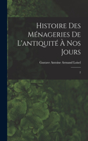 Histoire des ménageries de l'antiquité à nos jours: 2