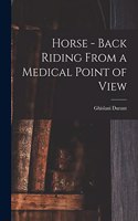 Horse - Back Riding From a Medical Point of View