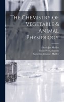 Chemistry of Vegetable & Animal Physiology