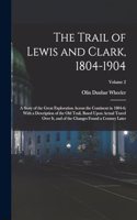 The Trail of Lewis and Clark, 1804-1904