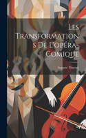 Les transformations de l'opéra-comique