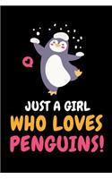 Just a Girl Who Loves Penguins