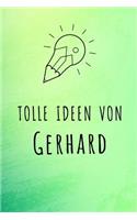 Tolle Ideen von Gerhard