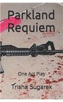 Parkland Requiem