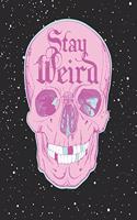 Stay Weird, Skull Composition Notebook College Ruled 110 Pages