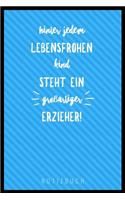 Hinter Jedem Lebensfrohen Kind Steht Ein Grossartiger Erzieher Notizbuch: A5 Notizbuch punktiert als Geschenk für Lehrer - Abschiedsgeschenk für Erzieher und Erzieherinnen - Planer - Terminplaner - Kindergarten - Kita - Sc