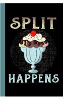Split Happens