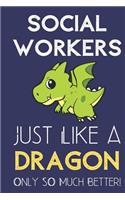 Social Workers Just Like a Dragon Only So Much Better
